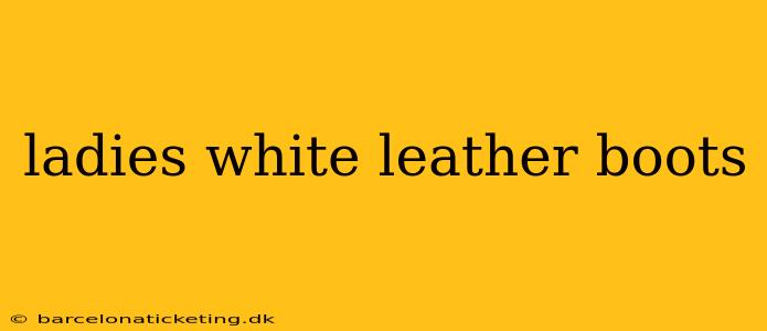 ladies white leather boots