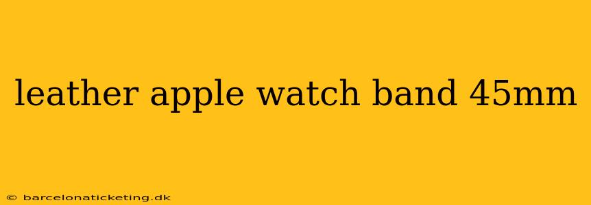 leather apple watch band 45mm