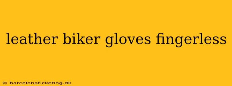leather biker gloves fingerless