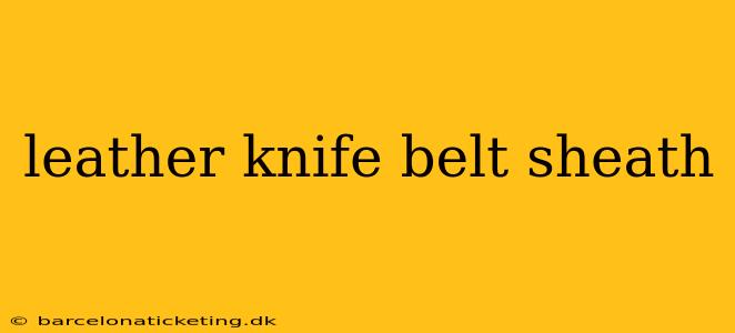 leather knife belt sheath