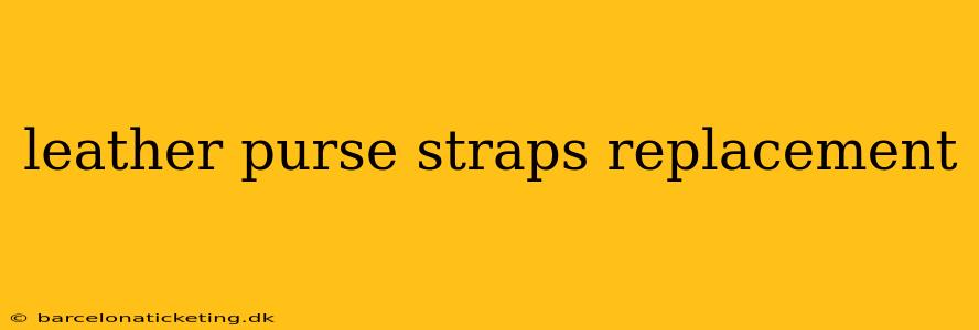 leather purse straps replacement