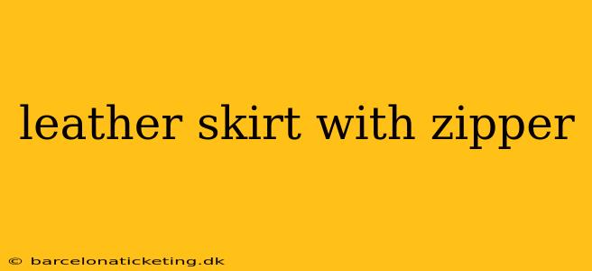 leather skirt with zipper