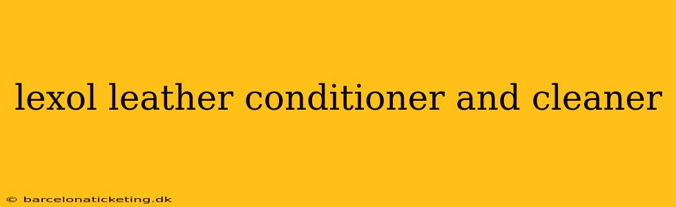 lexol leather conditioner and cleaner
