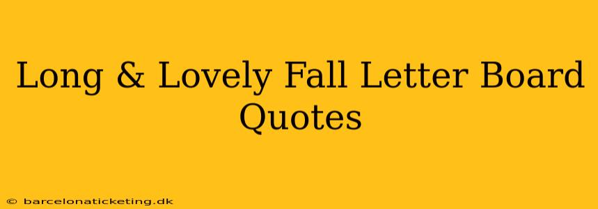 Long & Lovely Fall Letter Board Quotes