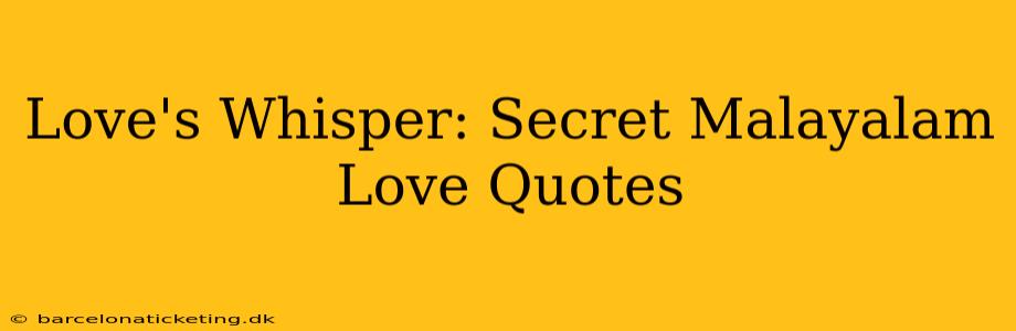 Love's Whisper: Secret Malayalam Love Quotes