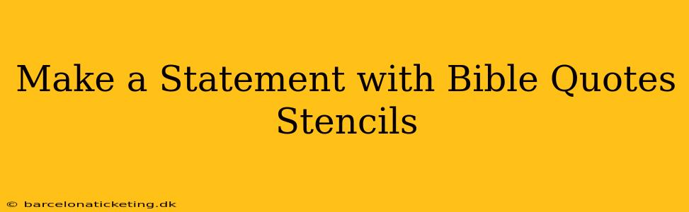 Make a Statement with Bible Quotes Stencils