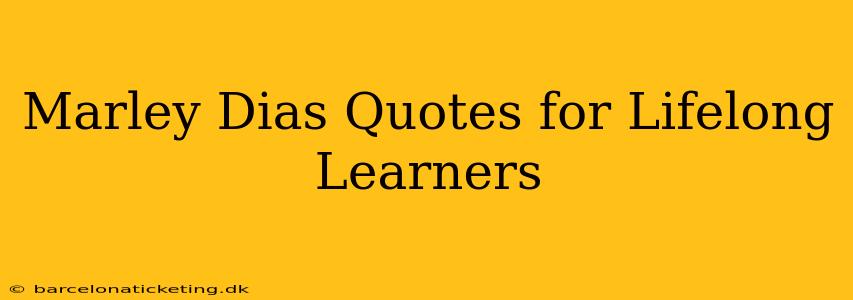 Marley Dias Quotes for Lifelong Learners