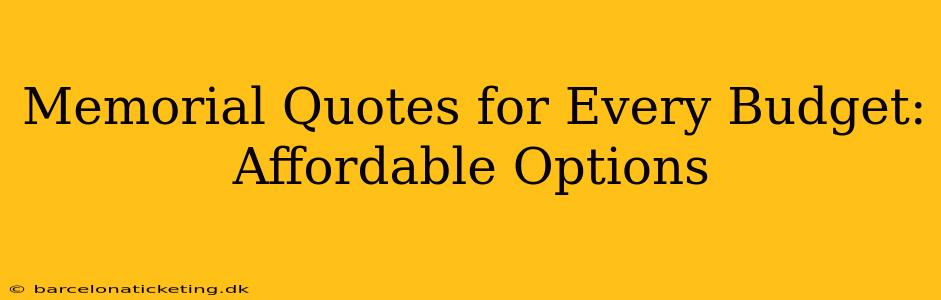Memorial Quotes for Every Budget: Affordable Options