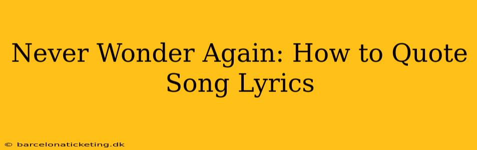 Never Wonder Again: How to Quote Song Lyrics