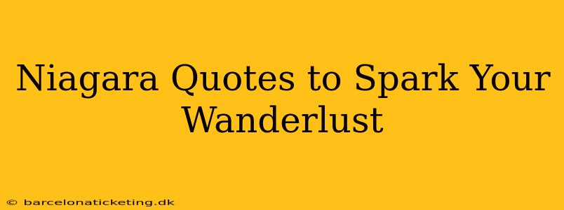 Niagara Quotes to Spark Your Wanderlust
