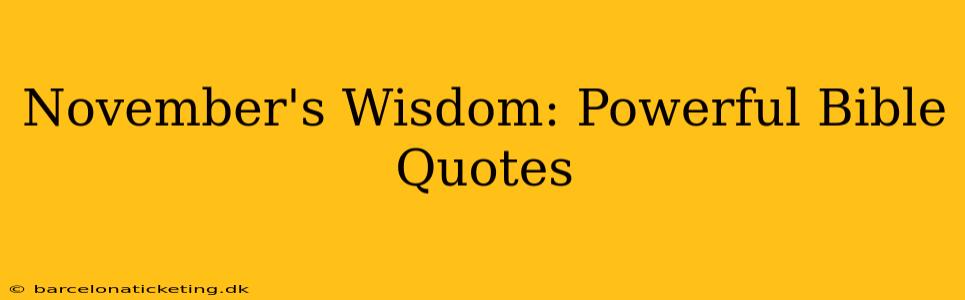 November's Wisdom: Powerful Bible Quotes