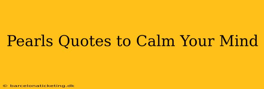 Pearls Quotes to Calm Your Mind