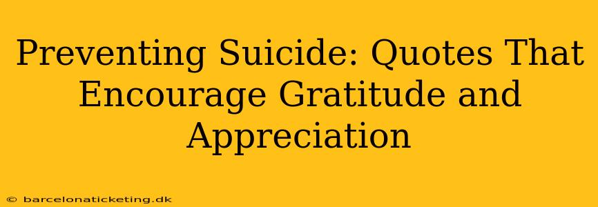 Preventing Suicide: Quotes That Encourage Gratitude and Appreciation