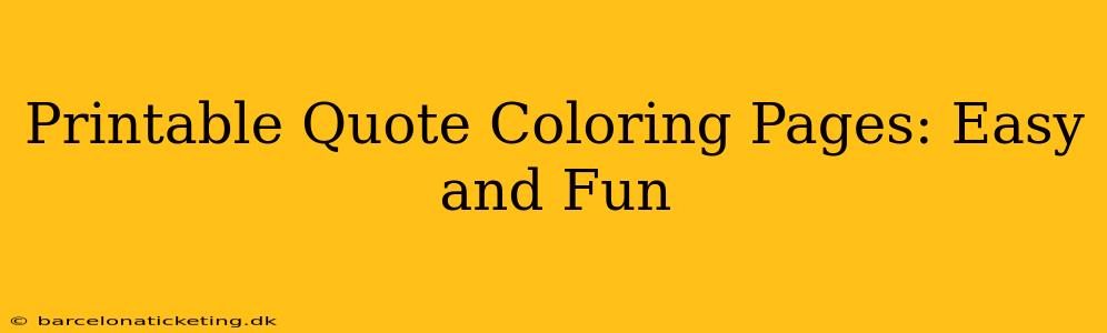 Printable Quote Coloring Pages: Easy and Fun