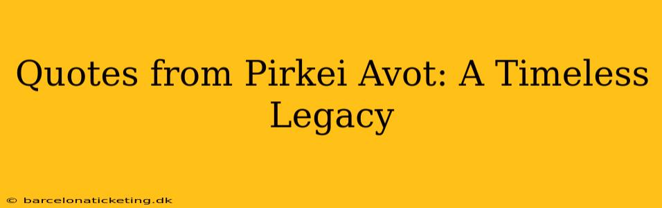Quotes from Pirkei Avot: A Timeless Legacy