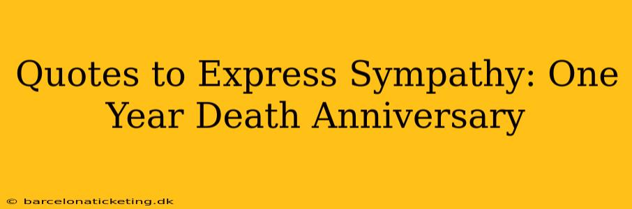 Quotes to Express Sympathy: One Year Death Anniversary