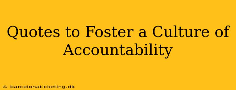 Quotes to Foster a Culture of Accountability