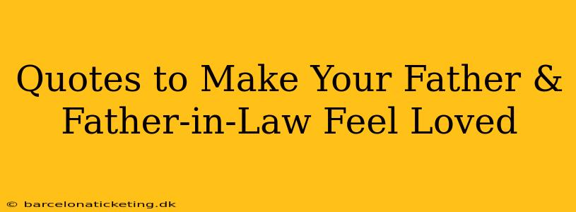 Quotes to Make Your Father & Father-in-Law Feel Loved