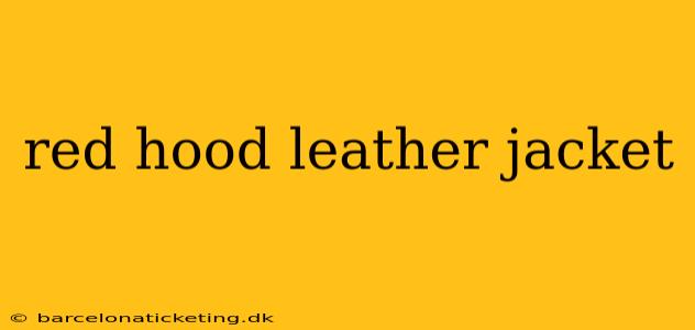 red hood leather jacket