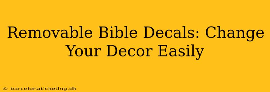 Removable Bible Decals: Change Your Decor Easily