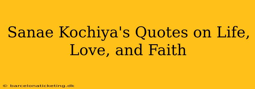 Sanae Kochiya's Quotes on Life, Love, and Faith