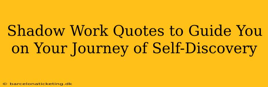 Shadow Work Quotes to Guide You on Your Journey of Self-Discovery