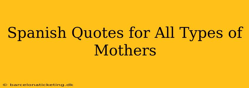 Spanish Quotes for All Types of Mothers