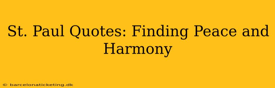St. Paul Quotes: Finding Peace and Harmony