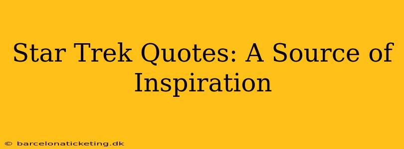Star Trek Quotes: A Source of Inspiration