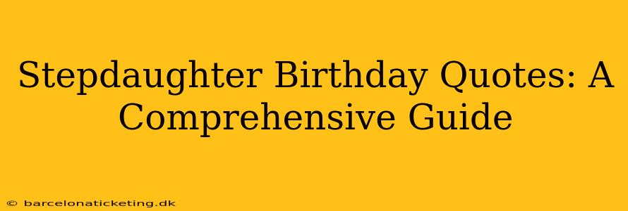 Stepdaughter Birthday Quotes: A Comprehensive Guide