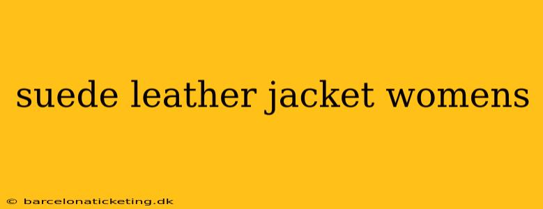 suede leather jacket womens