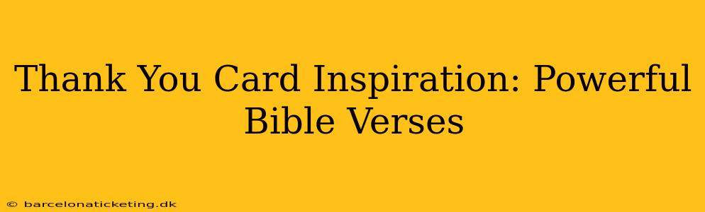 Thank You Card Inspiration: Powerful Bible Verses