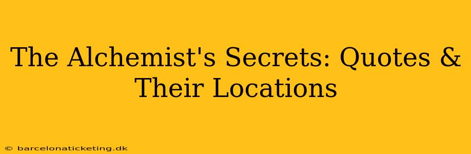 The Alchemist's Secrets: Quotes & Their Locations