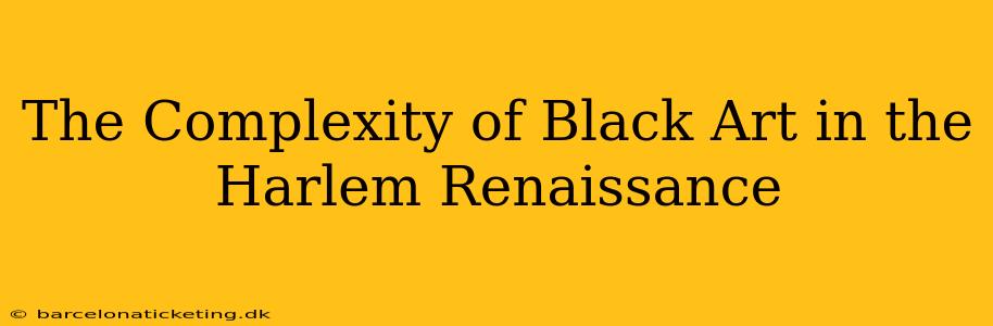The Complexity of Black Art in the Harlem Renaissance