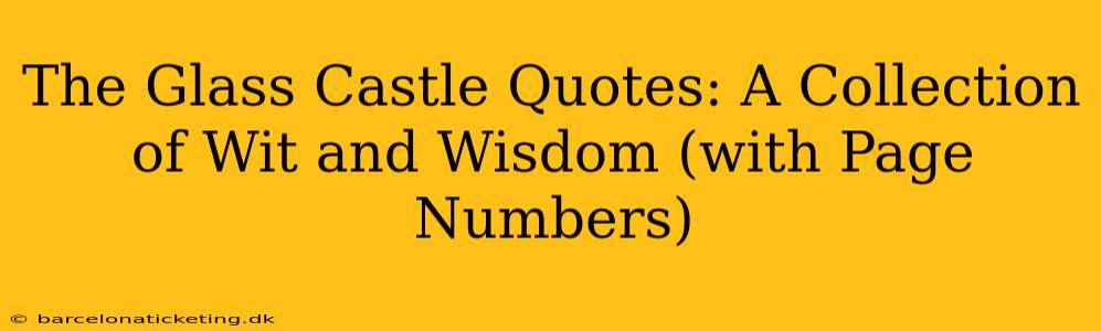 The Glass Castle Quotes: A Collection of Wit and Wisdom (with Page Numbers)