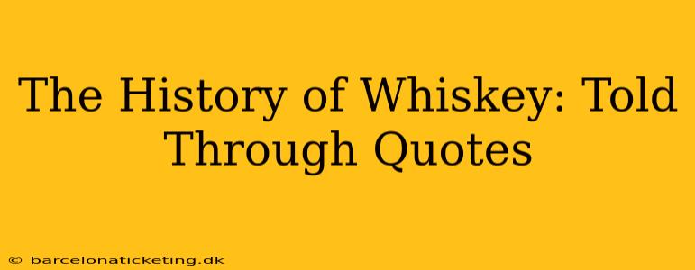 The History of Whiskey: Told Through Quotes