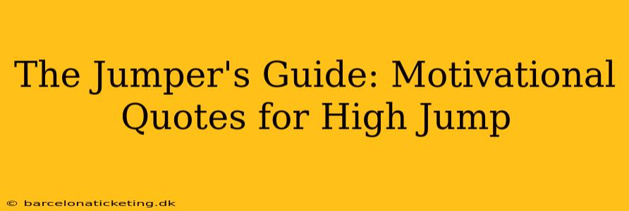 The Jumper's Guide: Motivational Quotes for High Jump