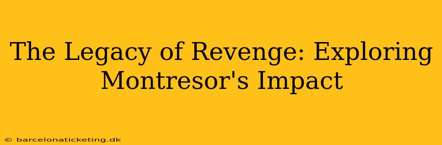 The Legacy of Revenge: Exploring Montresor's Impact