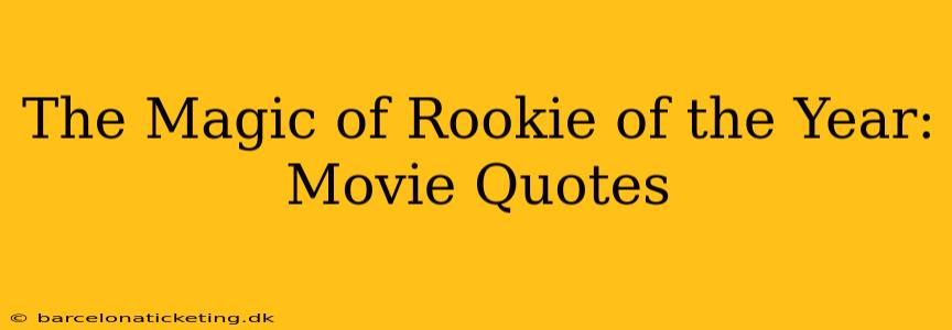 The Magic of Rookie of the Year: Movie Quotes