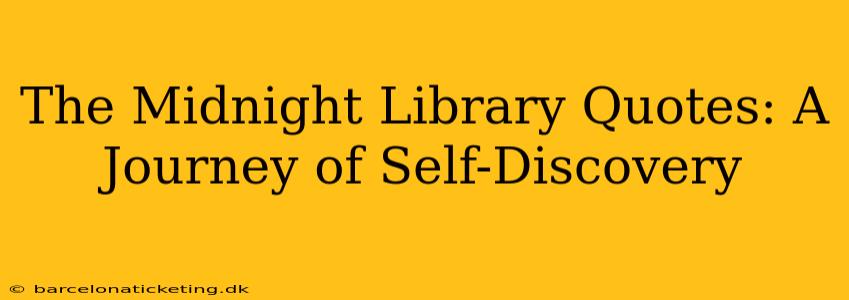 The Midnight Library Quotes: A Journey of Self-Discovery
