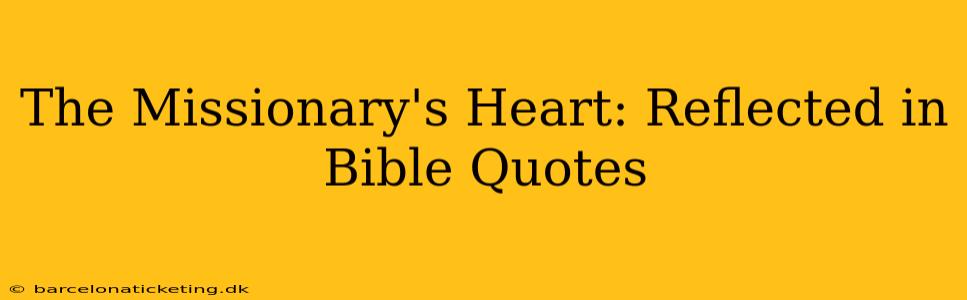 The Missionary's Heart: Reflected in Bible Quotes