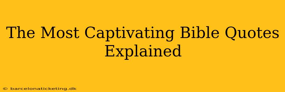 The Most Captivating Bible Quotes Explained