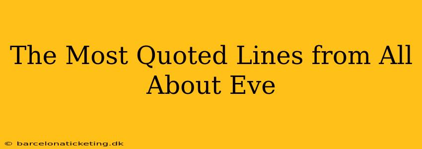 The Most Quoted Lines from All About Eve