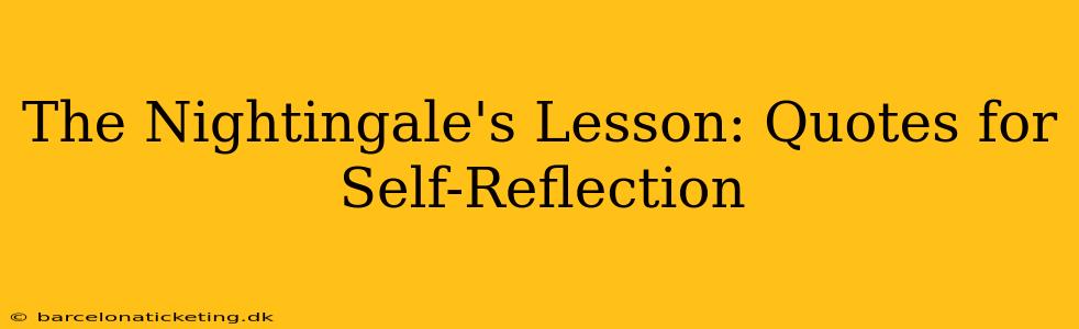 The Nightingale's Lesson: Quotes for Self-Reflection