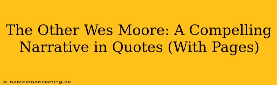 The Other Wes Moore: A Compelling Narrative in Quotes (With Pages)