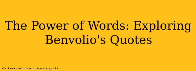 The Power of Words: Exploring Benvolio's Quotes