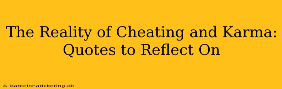 The Reality of Cheating and Karma: Quotes to Reflect On