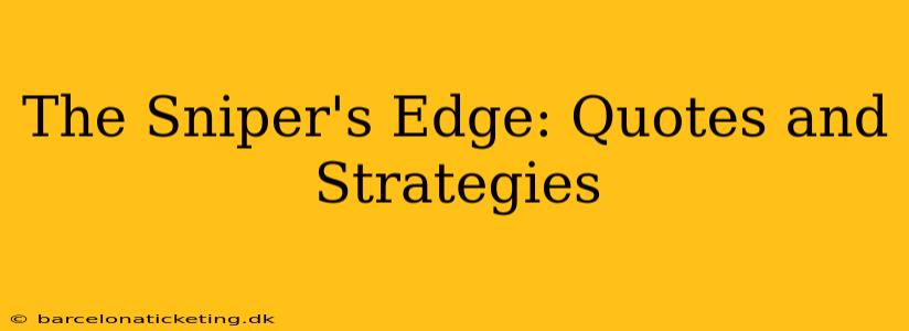 The Sniper's Edge: Quotes and Strategies