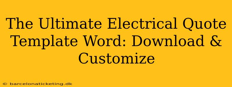 The Ultimate Electrical Quote Template Word: Download & Customize