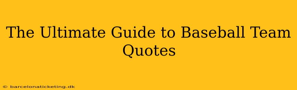 The Ultimate Guide to Baseball Team Quotes